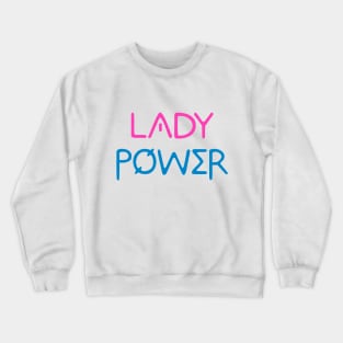 LADY POWER Crewneck Sweatshirt